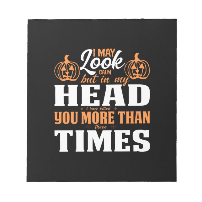Halloween I May Look Calm Birthday Notepad (Front)