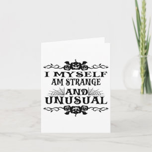 Halloween I Myself Am Strange And Unusual Men Wome Card