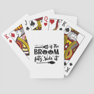 Halloween If The Broom Fits Ride It Birthday Playing Cards