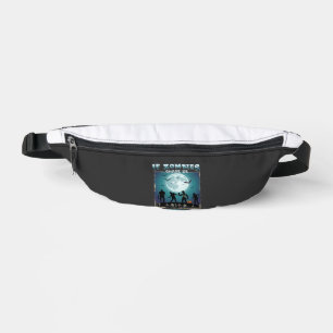 Halloween If Zombies Chase Us_1 Fanny Pack