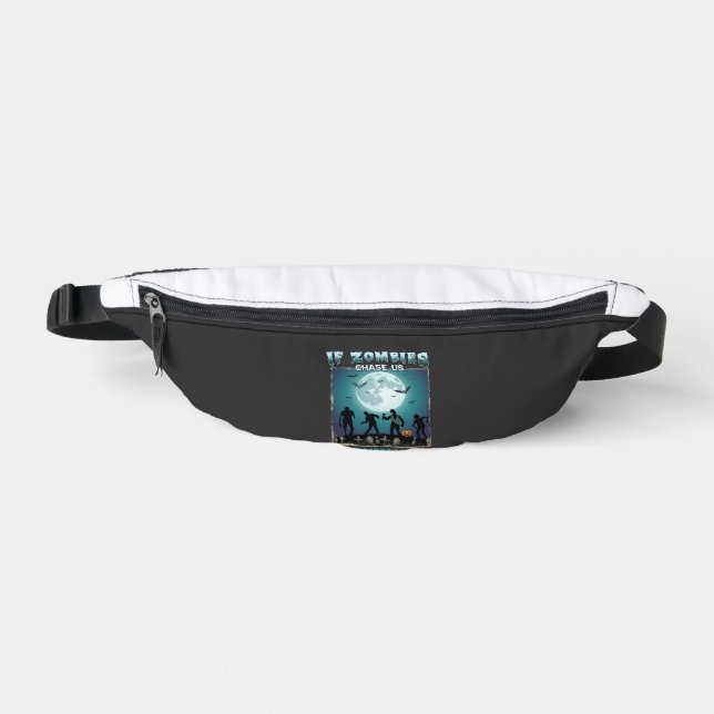 Halloween If Zombies Chase Us_1 Fanny Pack (Front)