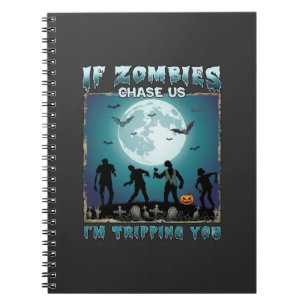 Halloween If Zombies Chase Us_1 Notebook