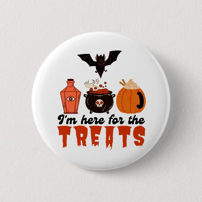 Halloween I'm here for the Treats 2 Inch Round Button (Front)