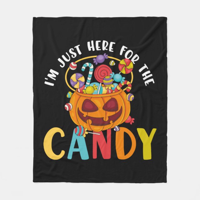 Halloween I'm Just Here for the Candy Fleece Blanket (Front)