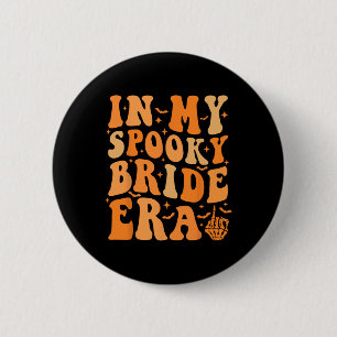Halloween In My Spooky Bride Era Groovy Wedding Ba 2 Inch Round Button