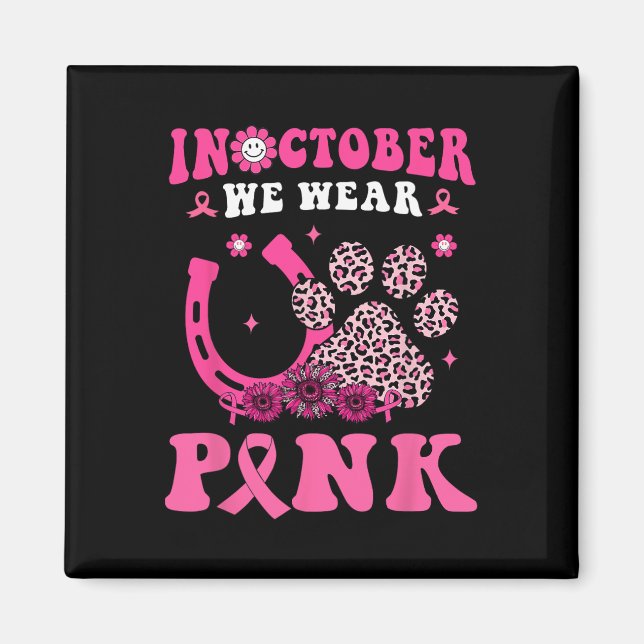 Halloween In October We Wear Pink Horseshoe &amp;  Magnet (Front)