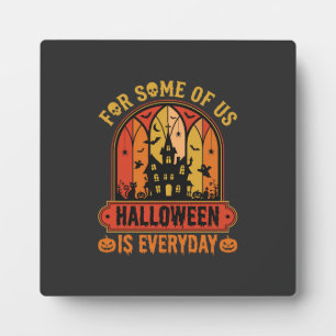 Halloween Is Everyday Haunted House Retro Plaque