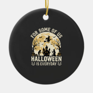 Halloween Is Everyday Haunted Moon Witch Silhouett Ceramic Ornament