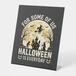 Halloween Is Everyday Haunted Moon Witch Silhouett Pedestal Sign