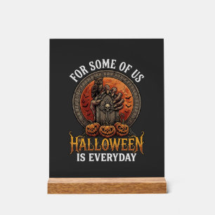 Halloween Is Everyday Monster Hand Tombstone Pumpk Acrylic Sign