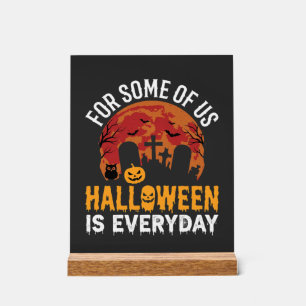 Halloween Is Everyday Spooky Graveyard Moon Acrylic Sign