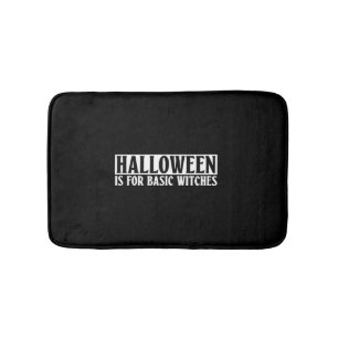 Halloween Is For Basic Witches - Goth Halloween Bath Mat