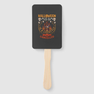 Halloween Is Lifestyle Cancelled Castle Skulls Pum Hand Fan