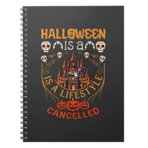 Halloween Is Lifestyle Cancelled Castle Skulls Pum Notebook