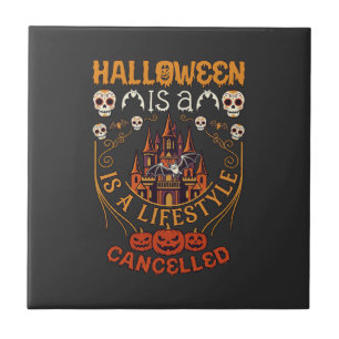 Halloween Is Lifestyle Cancelled Castle Skulls Pum Tile