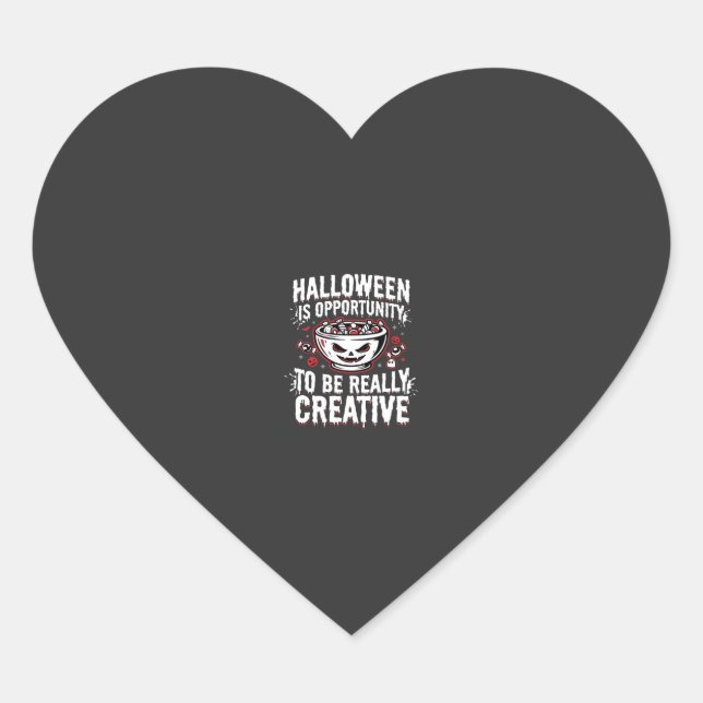Halloween Is Opportunity Creative Quote Design Heart Sticker (Front)