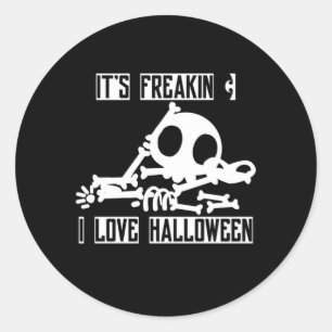 Halloween It Is Freakin I Love Halloween Classic Round Sticker