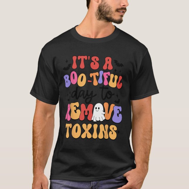 Halloween Its A Bootiful Day To Remove Toxins Dial T-Shirt (Front)