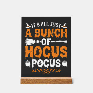 Halloween Its All Just Hocus Pocus Witch Acrylic Sign