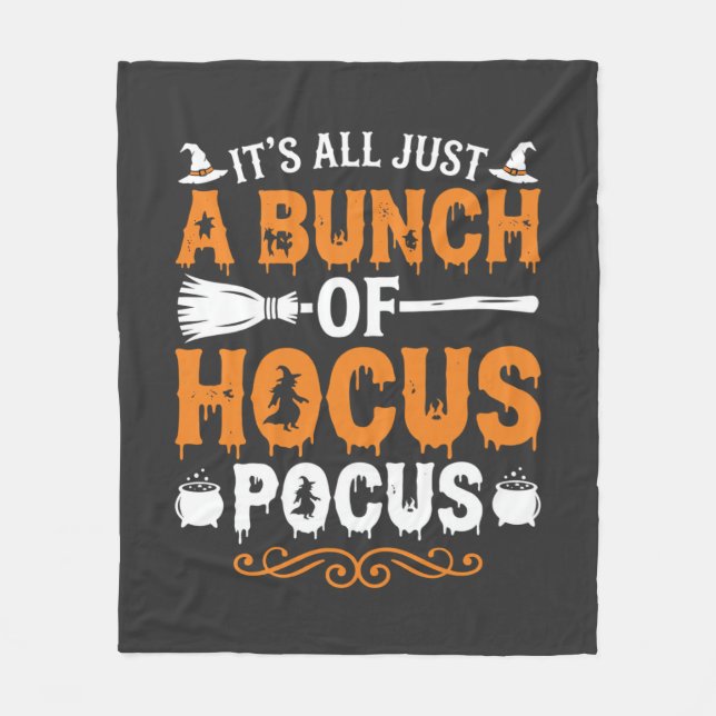 Halloween Its All Just Hocus Pocus Witch Fleece Blanket (Front)