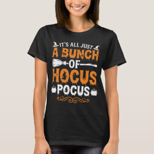 Halloween Its All Just Hocus Pocus Witch T-Shirt