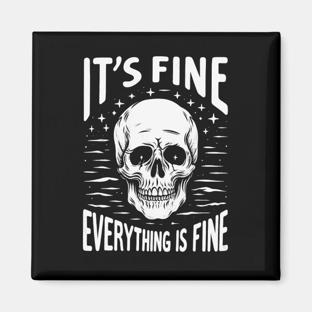 Halloween It's Fine Everything Is Fine Funny Skele Magnet (Front)