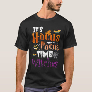 Halloween It's Hocus Pocus Time Witches Girls ladi T-Shirt