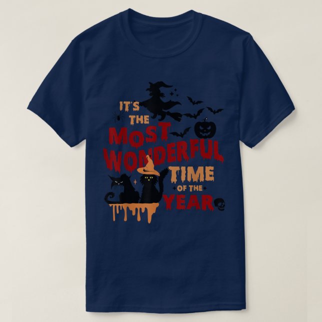 Halloween Its The Most Wonderful Time of Year Witc T-Shirt (Design Front)