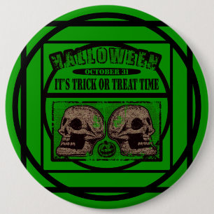 Halloween Its Trick or Treat Time - Green 6 Inch Round Button