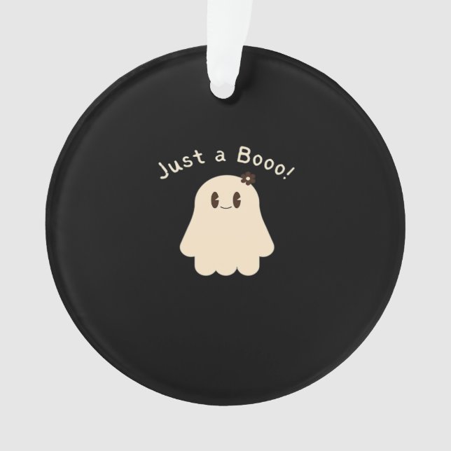 Halloween Just A Boo - Cute Boo - Trick Or Treat Ornament (Front)