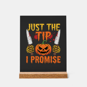 Halloween Just The Tip Pumpkin Knife Graphic Acrylic Sign