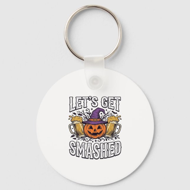 Halloween Let’s Get Smashed Pumpkin Beer Keychain (Front)