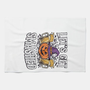 Halloween Let’s Get Smashed Pumpkin Beer Kitchen Towel