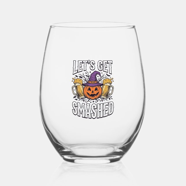 Halloween Let’s Get Smashed Pumpkin Beer Stemless Wine Glass (Front)