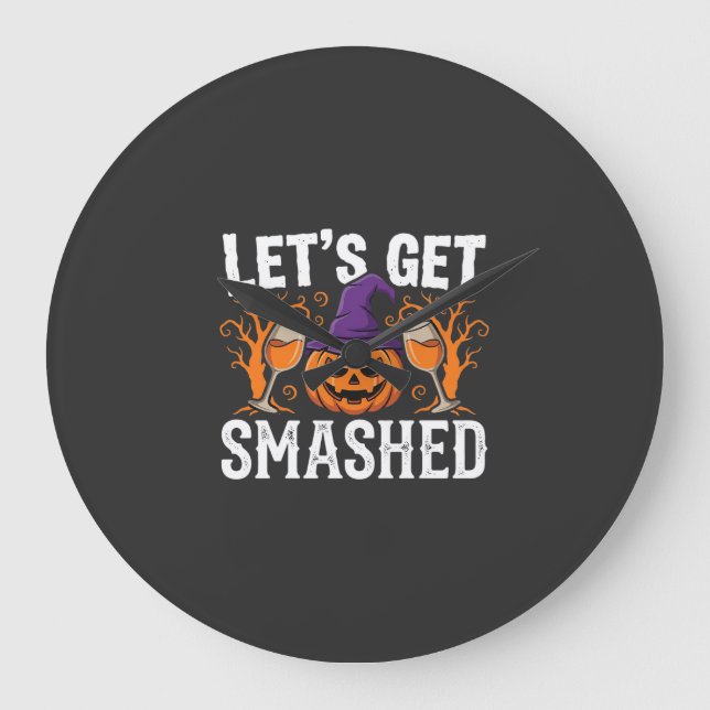 Halloween Let’s Get Smashed Pumpkin Large Clock (Front)