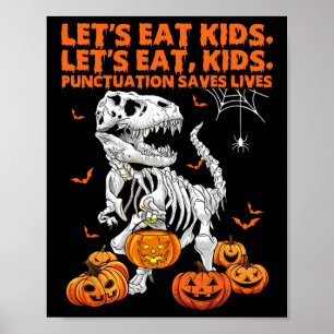 Halloween Let's Eat Kids Punctuation Saves Lives D Poster