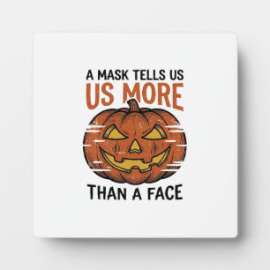 Halloween Mask Quote Vintage Pumpkin Face T-Shirt_ Plaque