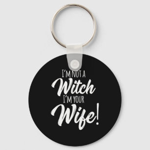 Halloween Matching Women Funny I'm Not A Witch I'm Keychain