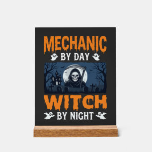 Halloween Mechanic by Day Witch by Night Acrylic Sign