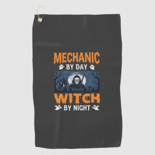 Halloween Mechanic by Day Witch by Night Golf Towel