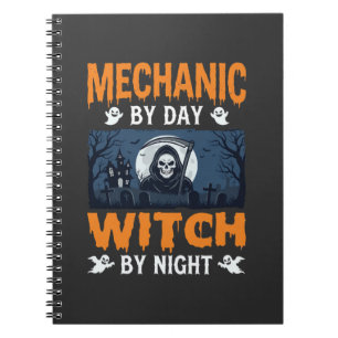 Halloween Mechanic by Day Witch by Night Notebook