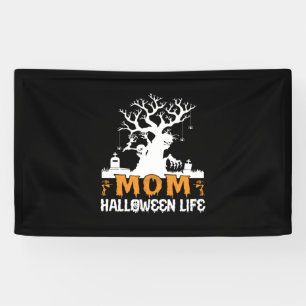 Halloween Mom Halloween Life Birthday Banner