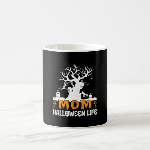 Halloween Mom Halloween Life Birthday Coffee Mug