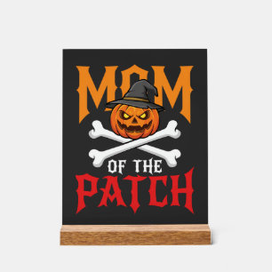 Halloween Mom of the Patch Pumpkin Witch Acrylic Sign