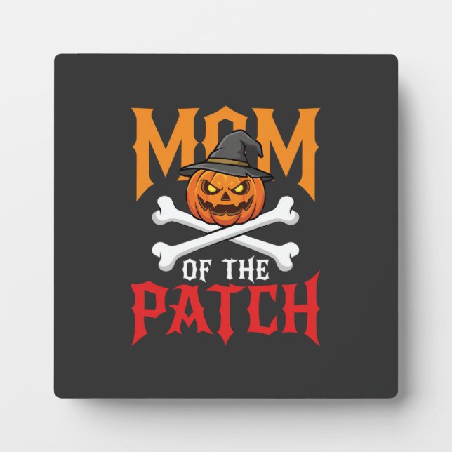 Halloween Mom of the Patch Pumpkin Witch Plaque (Front)