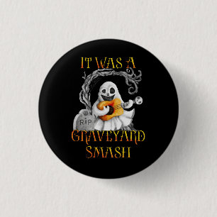 Halloween Monster Mash Ghost Graveyard Smash 1 Inch Round Button