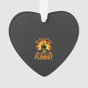 Halloween My Broom Broke Florist Witch Ornament