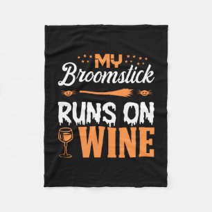 Halloween My Broomstick Runs On Wine Birthday Fleece Blanket