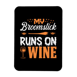 Halloween My Broomstick Runs On Wine Birthday Magnet