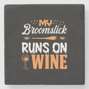 Halloween My Broomstick Runs On Wine Birthday Stone Coaster